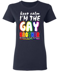 Lgbt Keep Calm I'm The Gay Brother Shirt, Long Sleeve