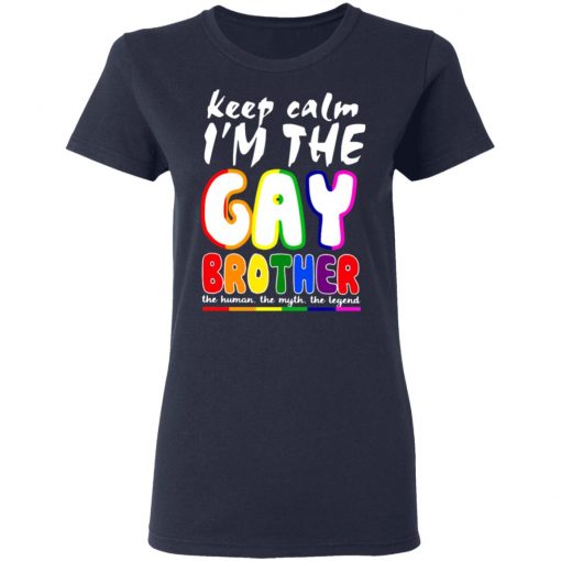 Lgbt Keep Calm I'm The Gay Brother Shirt, Long Sleeve