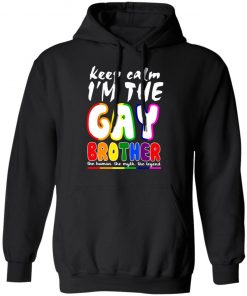 Lgbt Keep Calm I'm The Gay Brother Shirt, Long Sleeve