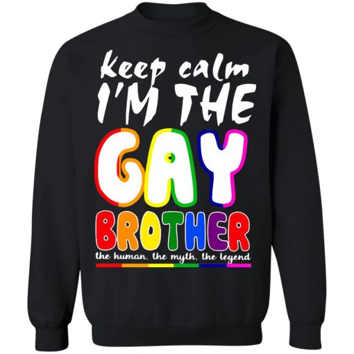 Lgbt Keep Calm I'm The Gay Brother Shirt, Long Sleeve