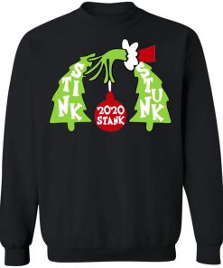 Grinch 2020 Stink Stank Stunk shirt, sweatshirt