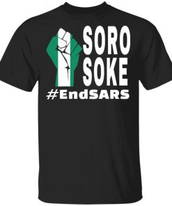 Endsars Soro Soke Police Reform In Nigeria shirt