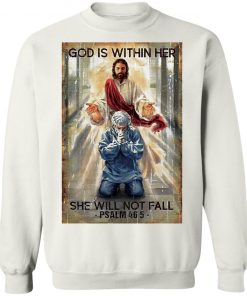 God Is Within Her She Will Not Fall Psalm 46 5 Shirt