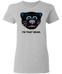 Carolina Panthers I’m That Bear Shirt