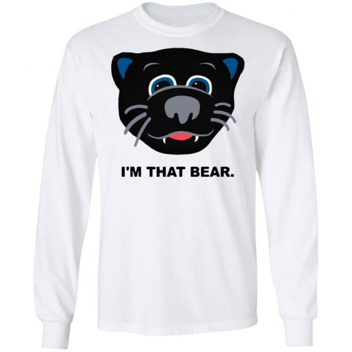 Carolina Panthers I’m That Bear Shirt