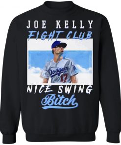 Joe Kelly Fight CLub Nice Swing Bitch T-Shirt, LS, Hoodie