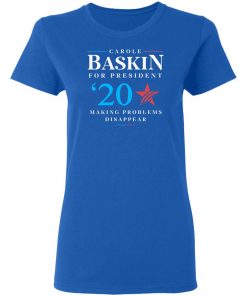 Carole Baskin for president making problems disappear shirt