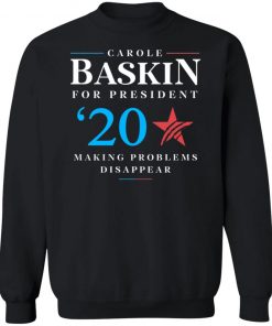 Carole Baskin for president making problems disappear shirt