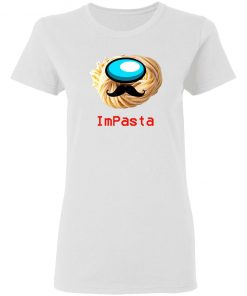 Impasta Italian Us Impostor Moustache shirt