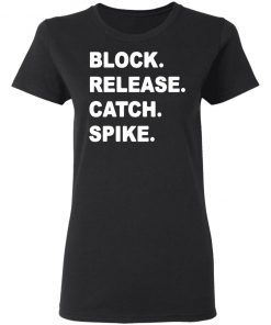 Block Release Catch Spike shirt