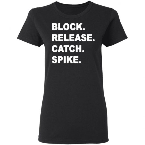 Block Release Catch Spike shirt