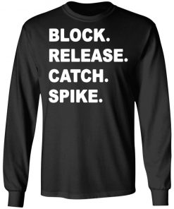 Block Release Catch Spike shirt