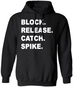 Block Release Catch Spike shirt