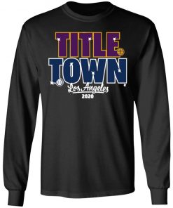 Title Town Los Angeles 2020 Shirt