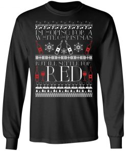 I'm Hoping For A White Christmas But I'll Settle For Red Funny Wine Ugly Christmas Sweater