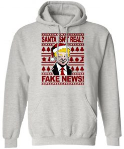 Funny Trump Christmas Santa isnt real Fake news Shirt