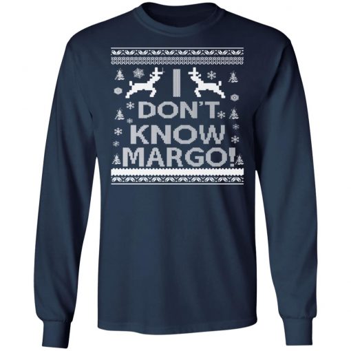 I Don't Know Margo Ugly Christmas Sweater Funny Ugly Christmas Sweater