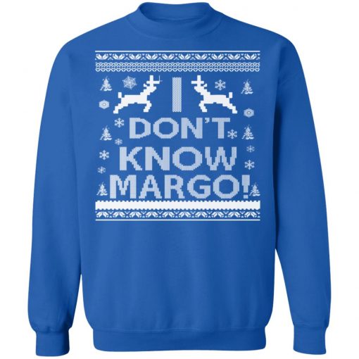 I Don't Know Margo Ugly Christmas Sweater Funny Ugly Christmas Sweater