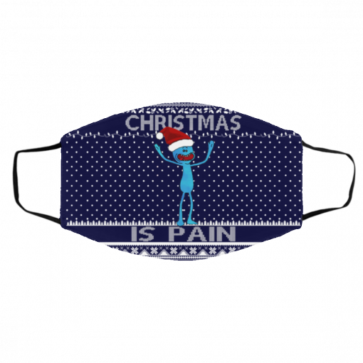 Mr Meeseeks Christmas Is Pain Ugly Christmas Face Mask