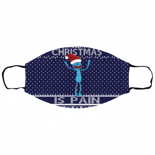 Mr Meeseeks Christmas Is Pain Ugly Christmas Face Mask