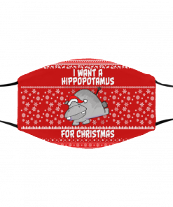 I Want A Hippopotamus For Christmas Ugly Christmas Face Mask