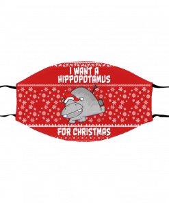 I Want A Hippopotamus For Christmas Ugly Christmas Face Mask