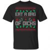 Eat A Bag Of Dicks Offensive Ugly X-Mas Sweatshirt