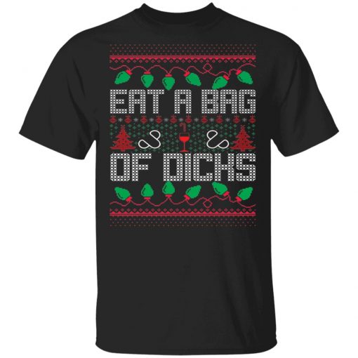 Eat A Bag Of Dicks Offensive Ugly X-Mas Sweatshirt