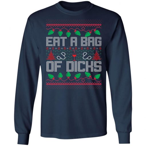 Eat A Bag Of Dicks Offensive Ugly X-Mas Sweatshirt