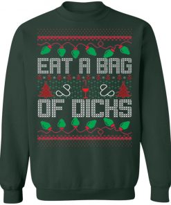 Eat A Bag Of Dicks Offensive Ugly X-Mas Sweatshirt