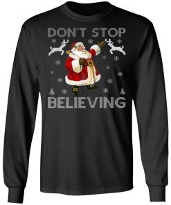 Don't Stop Believing Christmas Ugly Sweater Design Ugly Christmas Sweater