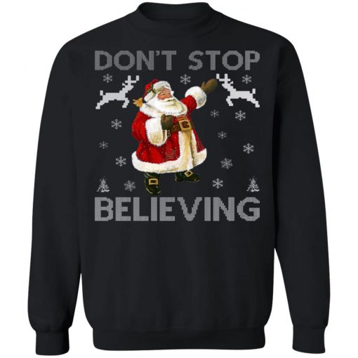 Don't Stop Believing Christmas Ugly Sweater Design Ugly Christmas Sweater