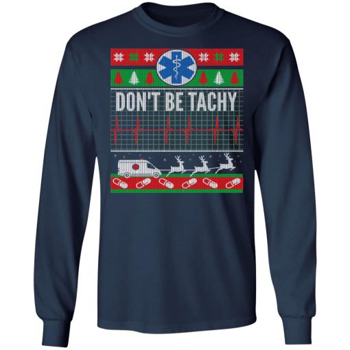 Don't Be Tachy EMT Ugly Christmas Sweater