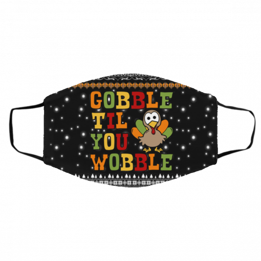 Gobble Til You Wobble Ugly Christmas Face Mask