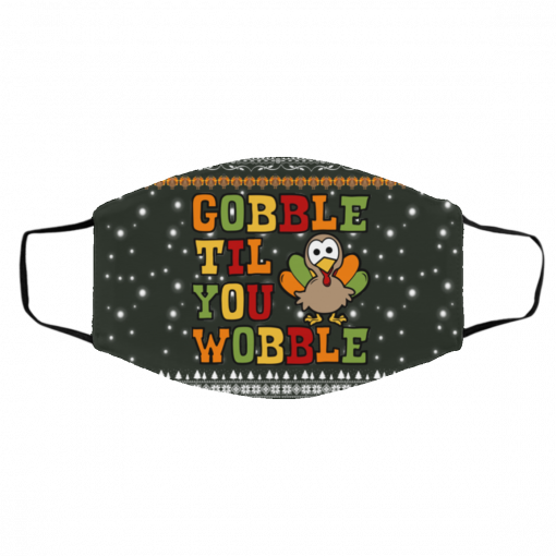 Gobble Til You Wobble Ugly Christmas Face Mask