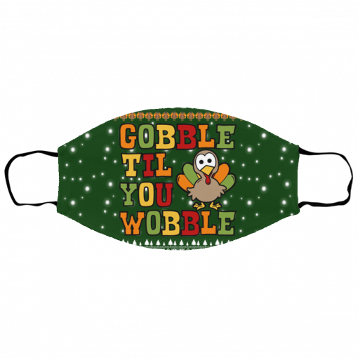 Gobble Til You Wobble Ugly Christmas Face Mask