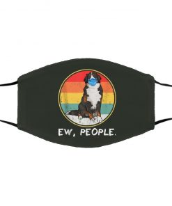 Ew People Bernese Mountain Dog Dog Wearing Face Mask