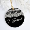 I Dissent RBG Lace Collar Decorative Christmas Holiday Ornament