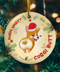 Guess What Corgi Butt Decorative Christmas Decorative Christmas Holiday Ornament