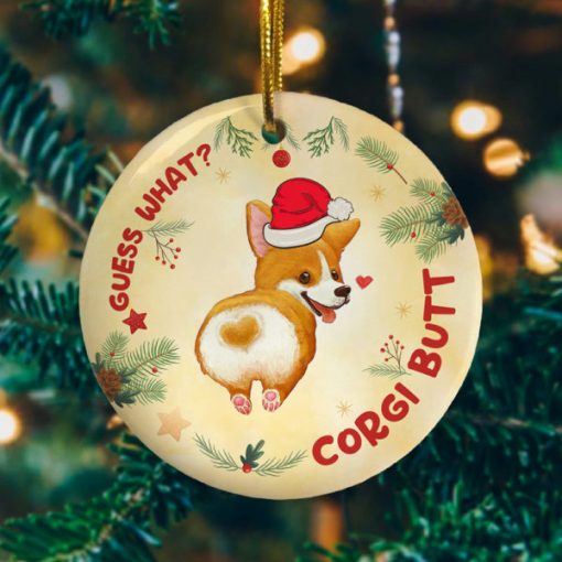 Guess What Corgi Butt Decorative Christmas Decorative Christmas Holiday Ornament