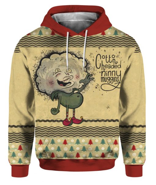 Cotton Headed Ninny Muggins 3D Ugly Christmas Sweater Hoodie