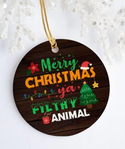 Merry Christmas Ya Filthy Animal Decorative Decorative Christmas Holiday Ornament