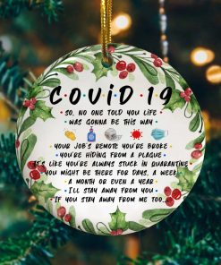 Covid19 No One Told You Life Was Gonna Be This Way Circle Ornament