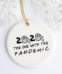 Friends TV Show 2020 The One With The Pandemic Where We Were Quarantined Christmas 2020 Circle Ornament