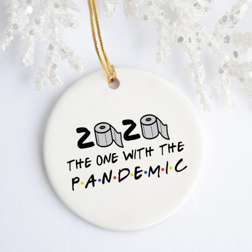 Friends TV Show 2020 The One With The Pandemic Where We Were Quarantined Christmas 2020 Circle Ornament