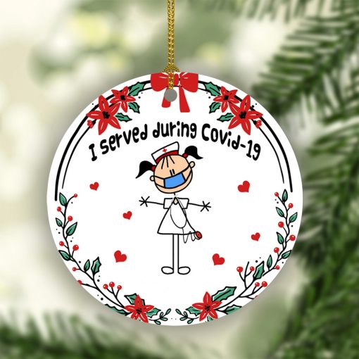 I Served During Covid 19 – Nurse Appreciation Circle Ornament