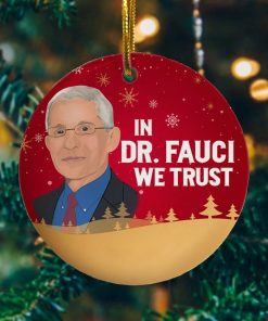 In Dr Fauci We Trust Christmas Ornament Keepsake – Holiday Flat Circle Ornament