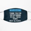 Maradona thank you for entertaining us all these years RIP Face mask