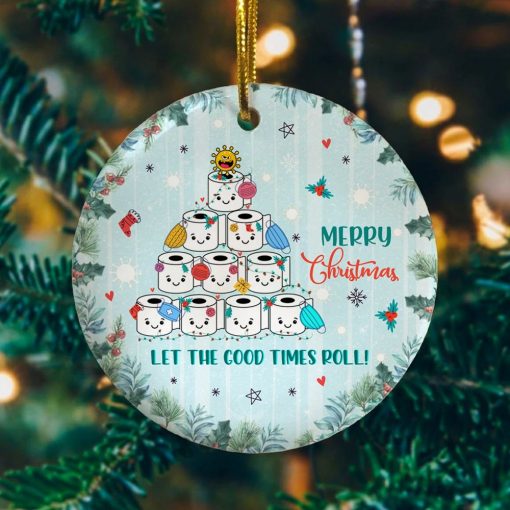 Merry Christmas Let the Good Times Roll Toilet Paper Christmas Tree Ornament – Holiday Flat Circle Ornament
