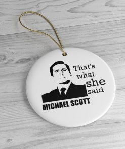 Michael Scott That's What She Said Circle Ornament